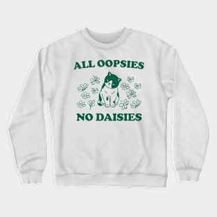 All Oopsies No Daisies Retro Graphic T-Shirt, Vintage Unisex Adult T Shirt, Vintage Kitten T Shirt, Nostalgia Cat T Shirt, Funny Crewneck Sweatshirt